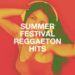 Summer Festival Reggaeton Hits