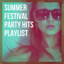 Summer Festival Party Hits Playlist