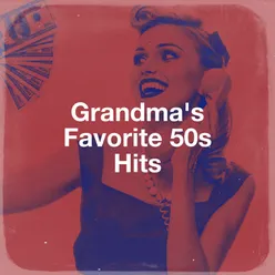 Grandma's Favorite 50s Hits