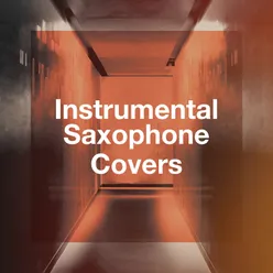 Instrumental Saxophone Covers