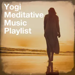 Yogi Meditative Music Playlist