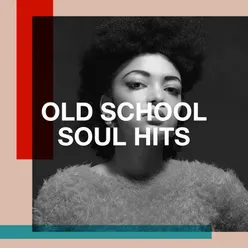 Old School Soul Hits