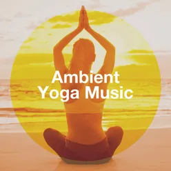 Ambient Yoga Music