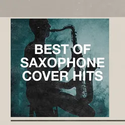 Best of Saxophone Cover Hits