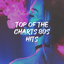 Top of the Charts 80S Hits