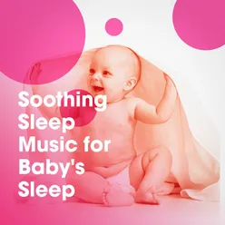Soothing Sleep Music for Baby's Sleep