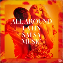 All Around Latin Salsa Music