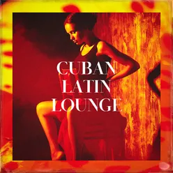Cuban Latin Lounge