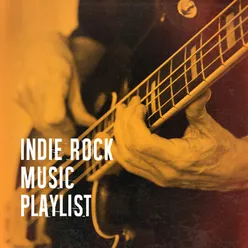 Indie Rock Music Playlist