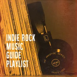 Indie Rock Music Guide Playlist