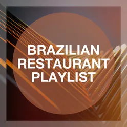 Brazilian Restaurant Playlist