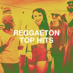 Reggaeton Top Hits