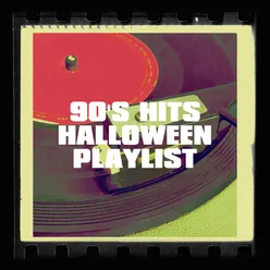 90's Hits Halloween Playlist
