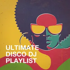 Ultimate Disco DJ Playlist