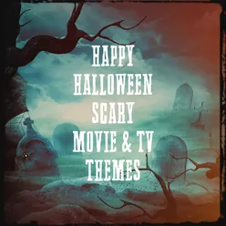 Happy Halloween Scary Movie & Tv Themes