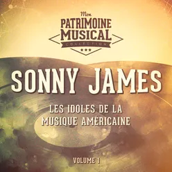 Les Idoles De La Musique Américaine: Sonny James, Vol. 1