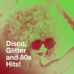 Disco, Glitter and 80S Hits!