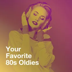 Your Favorite 80S Oldies