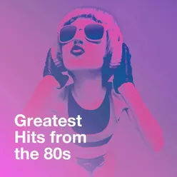 Greatest Hits from the 80S