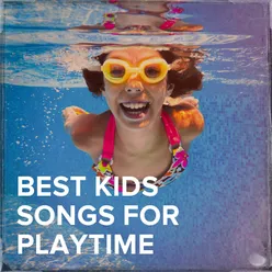 Best Kids Songs for Playtime