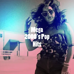 Mega 2000's Pop Hits