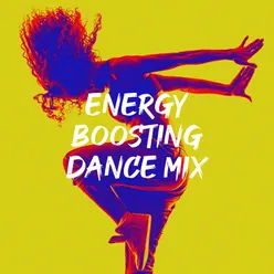 Energy Boosting Dance Mix