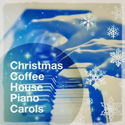 Christmas Coffee House Piano Carols