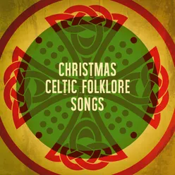 Christmas Celtic Folklore Songs