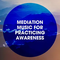 Mediation Music for Practicing Awareness