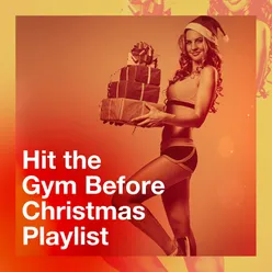 Hit the Gym Before Christmas Playlist