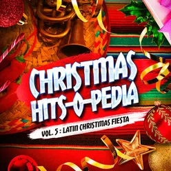 Christmas Hits-o-Pedia, Vol. 5: Latin Christmas Music