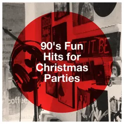 90's Fun Hits for Christmas Parties