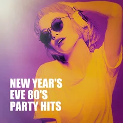 New Year's Eve 80's Party Hits