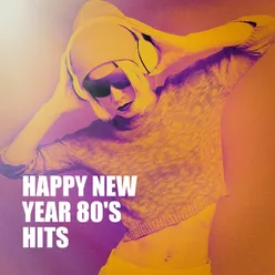 Happy New Year 80's Hits