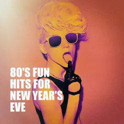 80's Fun Hits for New Year's Eve