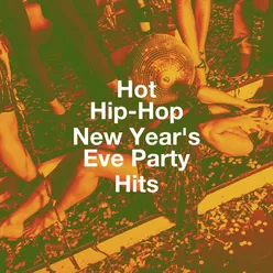 Hot Hip-Hop New Year's Eve Party Hits