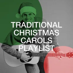 Traditional Christmas Carols Playlist