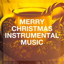 Merry Christmas Instrumental Music