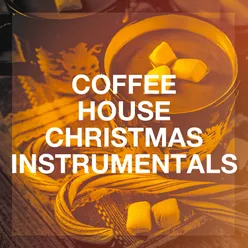 Coffee House Christmas Instrumentals