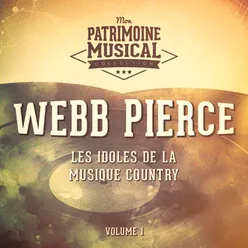 Les Idoles De La Musique Country: Webb Pierce, Vol. 1