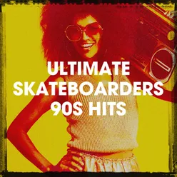 Ultimate Skateboarders 90S Hits
