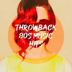 Throwback 80S Music Hits
