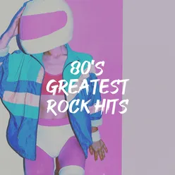 80's Greatest Rock Hits