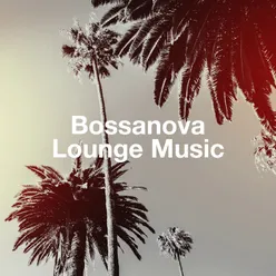 Bossanova Lounge Music