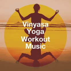 Vinyasa Yoga Workout Music