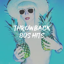 Throwback 80S Hits