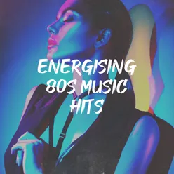 Energising 80S Music Hits