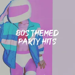 80S Themed Party Hits