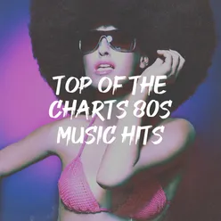 Top of the Charts 80S Music Hits