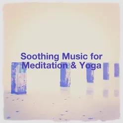 Soothing Music for Meditation & Yoga